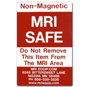 MRI Non-Magnetic Warning Stickers "Do NOT Remove from MRI Area" 4" x 6"