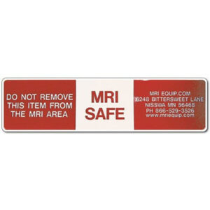 MRI Non-Magnetic Warning Stickers "Do NOT Remove from MRI Area" 1 1/2" x 6"